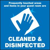 Mirror Cling Label: Frequently touched areas and items in your guest room are CLEANED & DISINFECTED