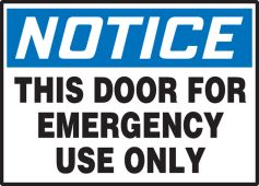 OSHA Notice Safety Label: This Door For Emergency Use Only