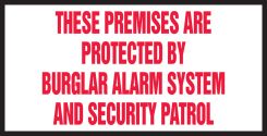 Safety Label: These Premises Are Protected By Burglar Alarm System And Security Patrol