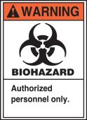 ANSI Warning Biohazard Safety Label: Authorized Personnel Only.