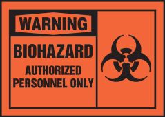 OSHA Warning Safety Label: Biohazard - Authorized Personnel Only