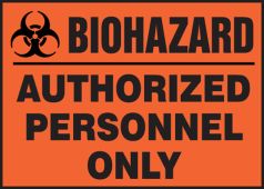 Safety Label: Biohazard - Authorized Personnel Only