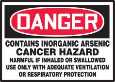 OSHA Danger Safety Label: Contains Inorganic Arsenic - Cancer Hazard - Harmful If Inhaled Or Swallowed