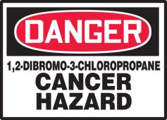 OSHA Danger Safety Label: 1,2-Dibromo-3-Chloropropane - Cancer Hazard