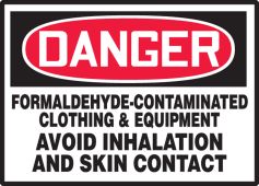 OSHA Danger Safety Label: Formaldehyde-Contaminated Clothing & Equipment - Avoid Inhalation And Skin Contact