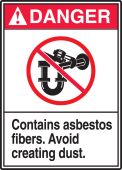 ANSI Danger Safety Labels: Contains Asbestos Fibers - Avoid Creating Dust.