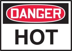 OSHA Danger Safety Label: Hot