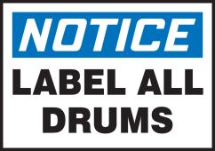 OSHA Notice Safety Label: Label All Drums