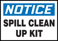 OSHA Notice Safety Label: Spill Clean Up Kit