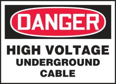 OSHA Danger Safety Label: High Voltage Underground Cable