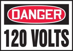 OSHA Danger Safety Label: 120 Volts