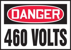 OSHA Danger Safety Label: 460 Volts