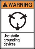 ANSI Warning Safety Label: Use Static Grounding Devices