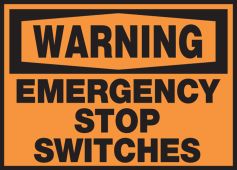 OSHA Warning Safety Label: Emergency Stop Switches