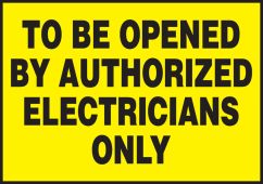Electrical Safety Label: To Be Opened By Authorized Electricians Only