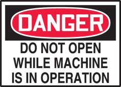 OSHA Caution Safety Label: Do Not Open While Machine Is In Operation
