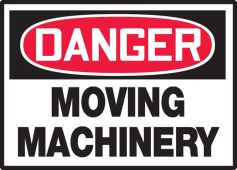 OSHA Danger Safety Label: Moving Machinery