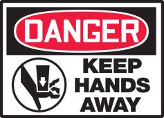 OSHA Danger Safety Label: Keep Hands Away