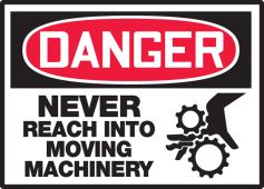 OSHA Danger Safety Label: Never Reach Into Moving Machinery