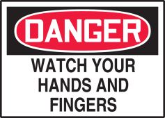 OSHA Danger Safety Label: Watch Your Hands And Fingers