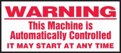 Equipment Safety Label: Warning This Machine Is Automatically Controlled
