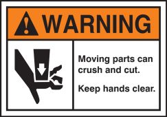 ANSI Warning Safety Label: Moving Parts Can Crush and Cut. Keep Hands Clear