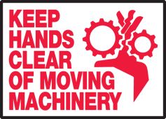 Safety Label: Keep Hands Clear Of Moving Machinery