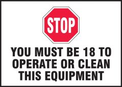 Safety Label: Stop You Must Be 18 To Operate Or Clean This Equipment