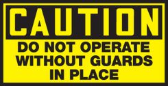 OSHA Caution Equipment Safety Label: Do Not Operate Without Guards In Place (Thin)