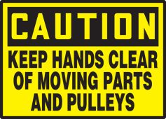 OSHA Caution Safety Label: Keep Hands Clear of Moving Parts and Pulleys