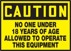 OSHA Caution Safety Label: No One Under 18 Years of Age Allowed To Operate This Equipment