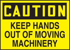 OSHA Caution Safety Label: Keep Hands Out Of Moving Machinery