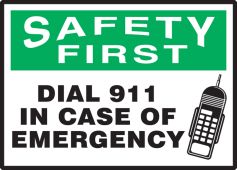 OSHA Safety First Safety Label: Dial 911 In Case Of Emergency