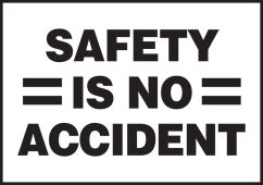 Safety Label: Safety Is No Accident