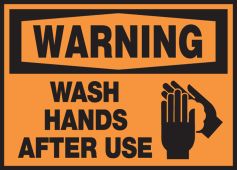OSHA Warning Safety Label: Wash Hands After Use