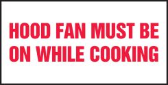 Safety Label: Hood Fan Must Be On While Cooking