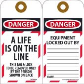 DANGER A LIFE IS ON THE LINE TAG
