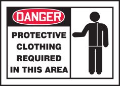 OSHA Danger Safety Label: Protective Clothing Required In This Area