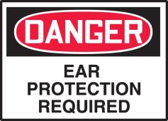 OSHA Danger Safety Label: Ear Protection Required