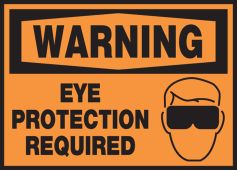 OSHA Warning Safety Label: Eye Protection Required