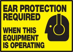 Safety Label: Ear Protection Required When This Equipment is Operating