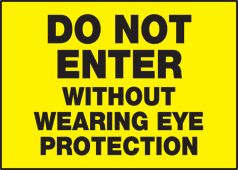 Safety Label: Do Not Enter Without Wearing Eye Protection