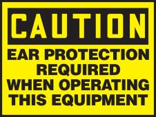 OSHA Caution Safety Label: Ear Protection Required When Operating This Equipment
