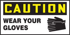 OSHA Caution Safety Label: Wear Your Gloves
