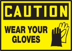 OSHA Caution Safety Label: Wear Your Gloves