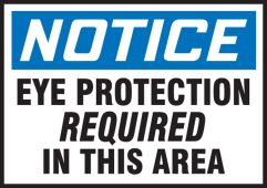 OSHA Notice Safety Label: Eye Protection Required In This Area