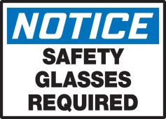 OSHA Notice Safety Label: Safety Glasses Required