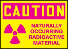 OSHA Caution Safety Label: Naturally Occurring Radioactive Material