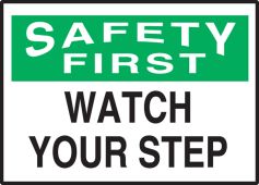 OSHA Safety First Safety Label: Watch Your Step