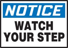 OSHA Notice Safety Label: Watch Your Step